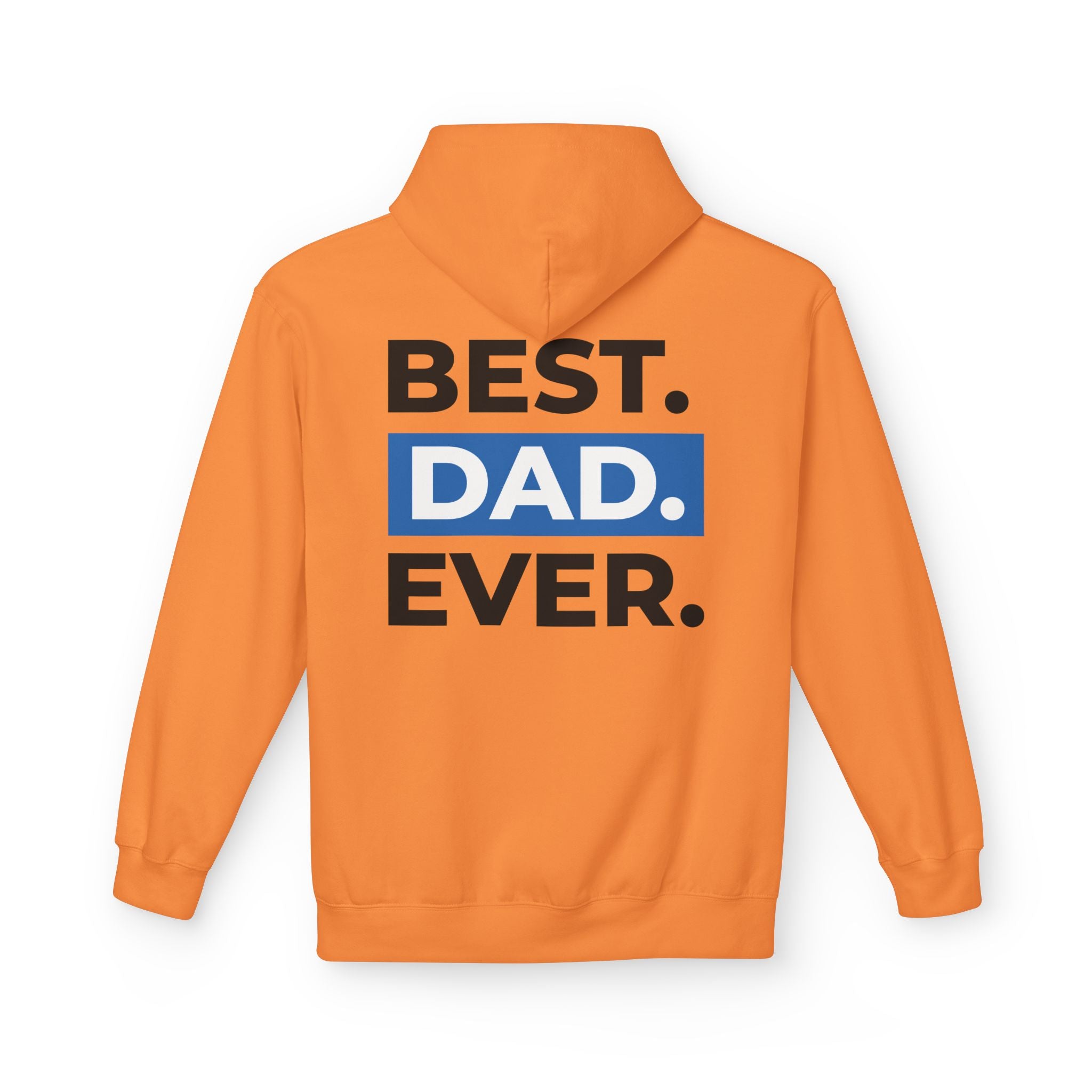 Best. Dad. Ever. Hoodie — Father’s Day Comfort Pullover