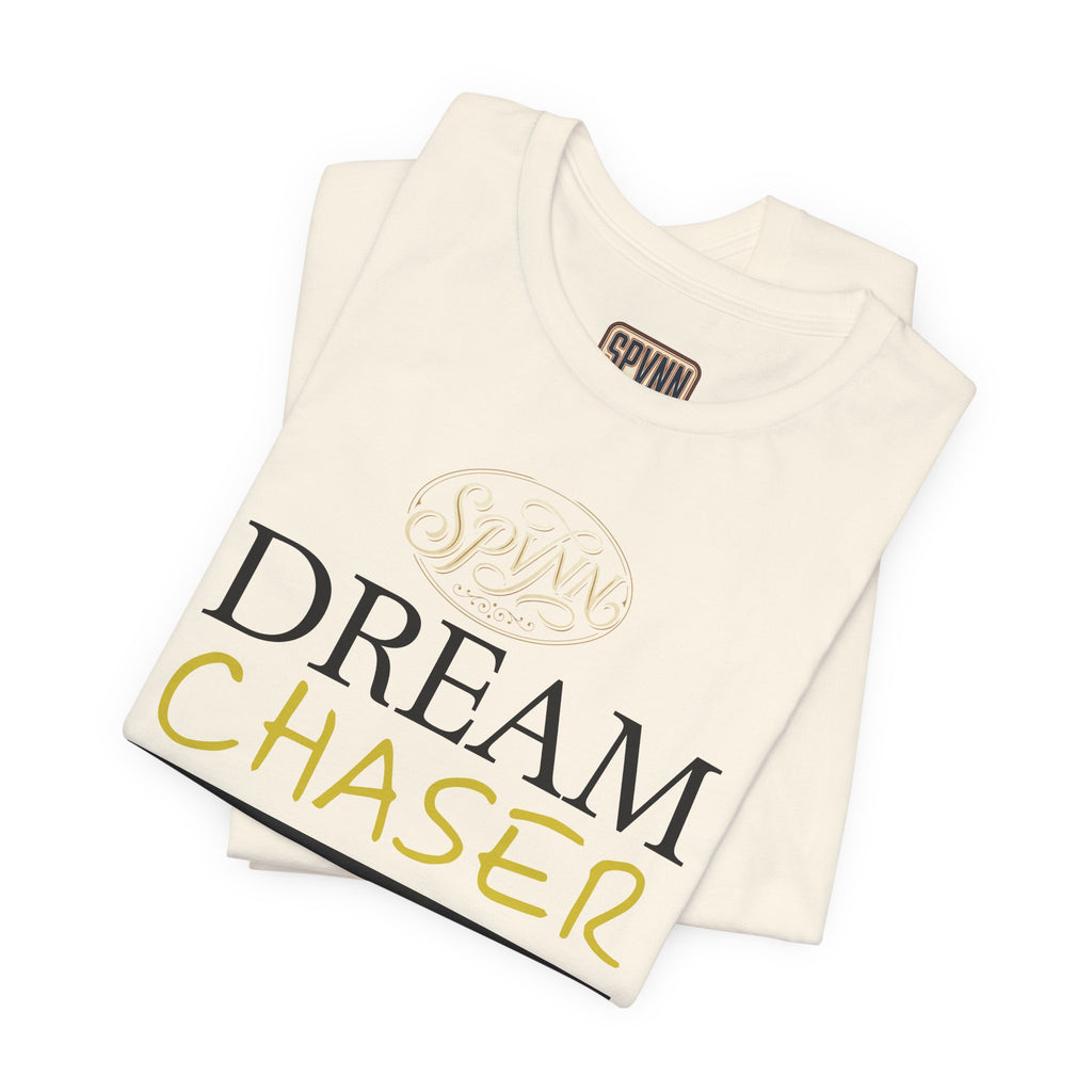 Dream Chaser T-Shirt