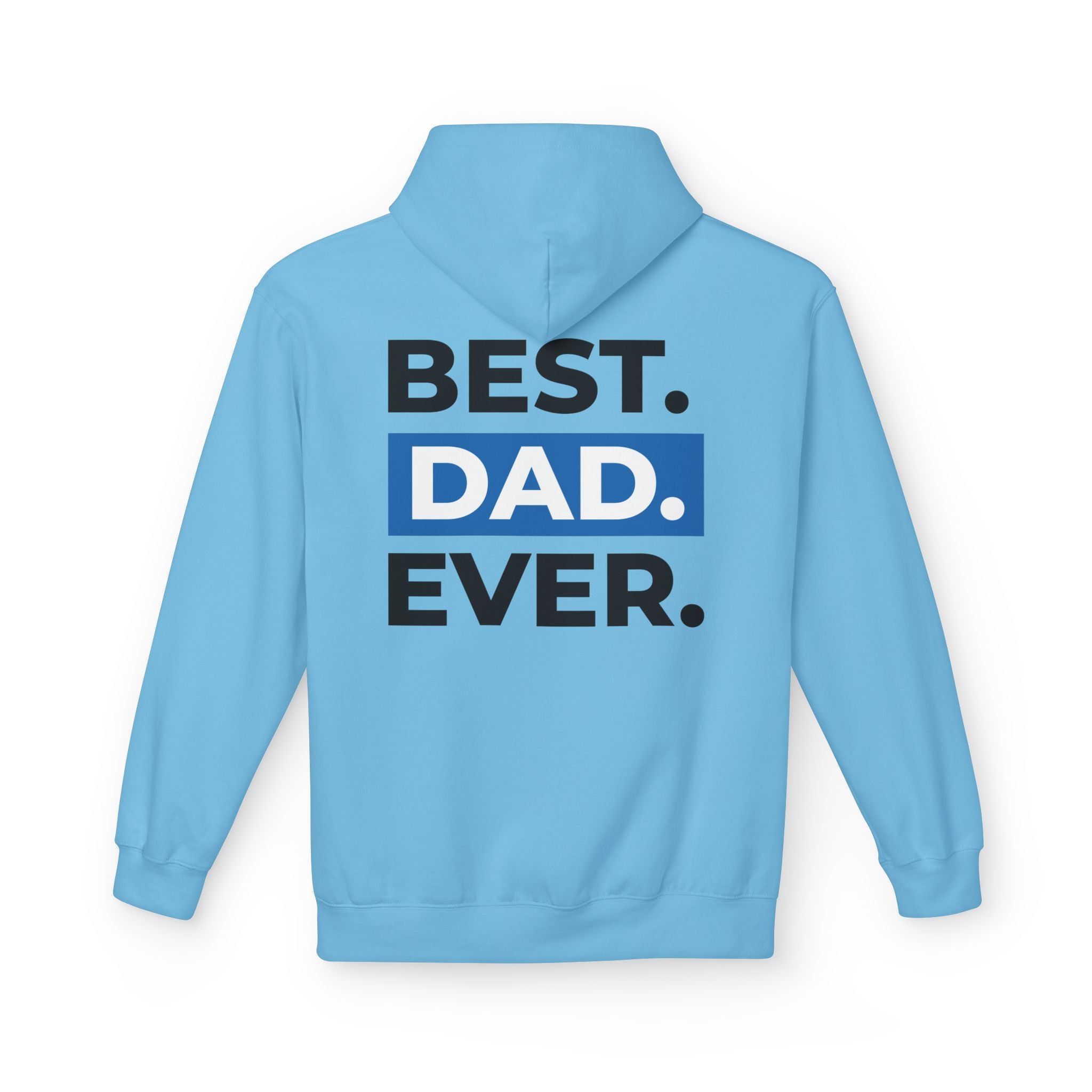 Best. Dad. Ever. Hoodie — Father’s Day Comfort Pullover