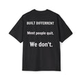 Oversized Tee — "Built Different, We Don't" Motivational Mens Shirt