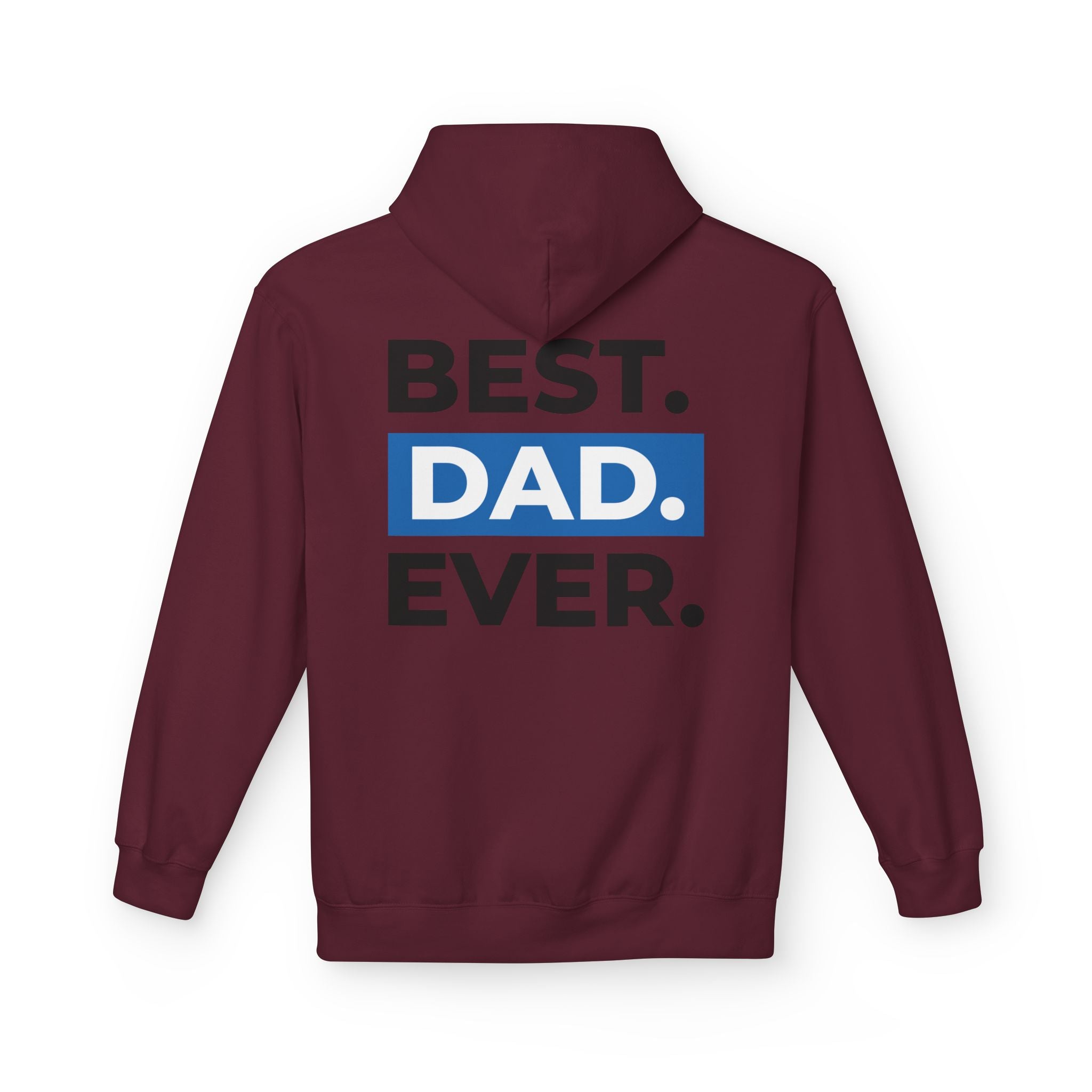Best. Dad. Ever. Hoodie — Father’s Day Comfort Pullover