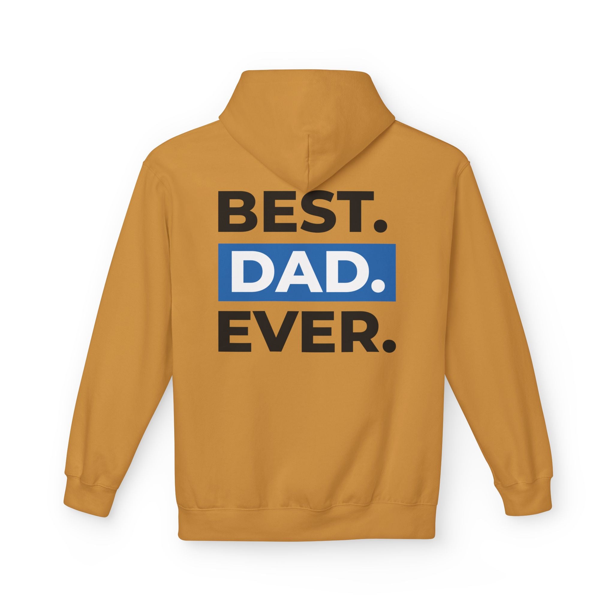 Best. Dad. Ever. Hoodie — Father’s Day Comfort Pullover