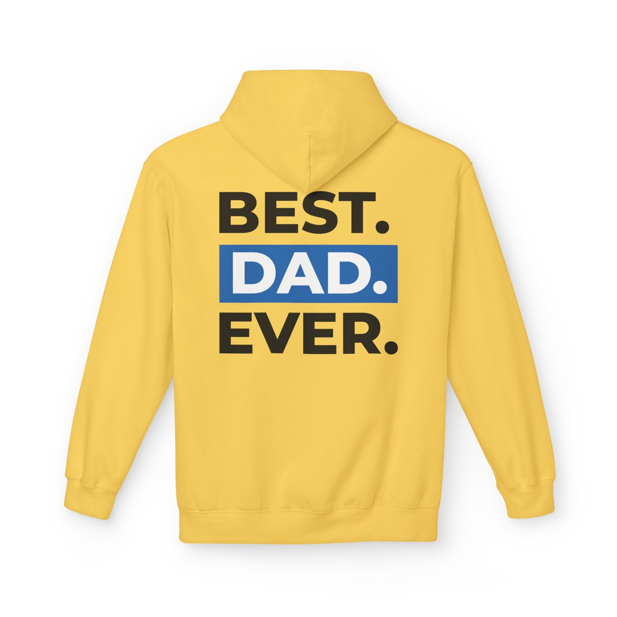 Best. Dad. Ever. Hoodie — Father’s Day Comfort Pullover
