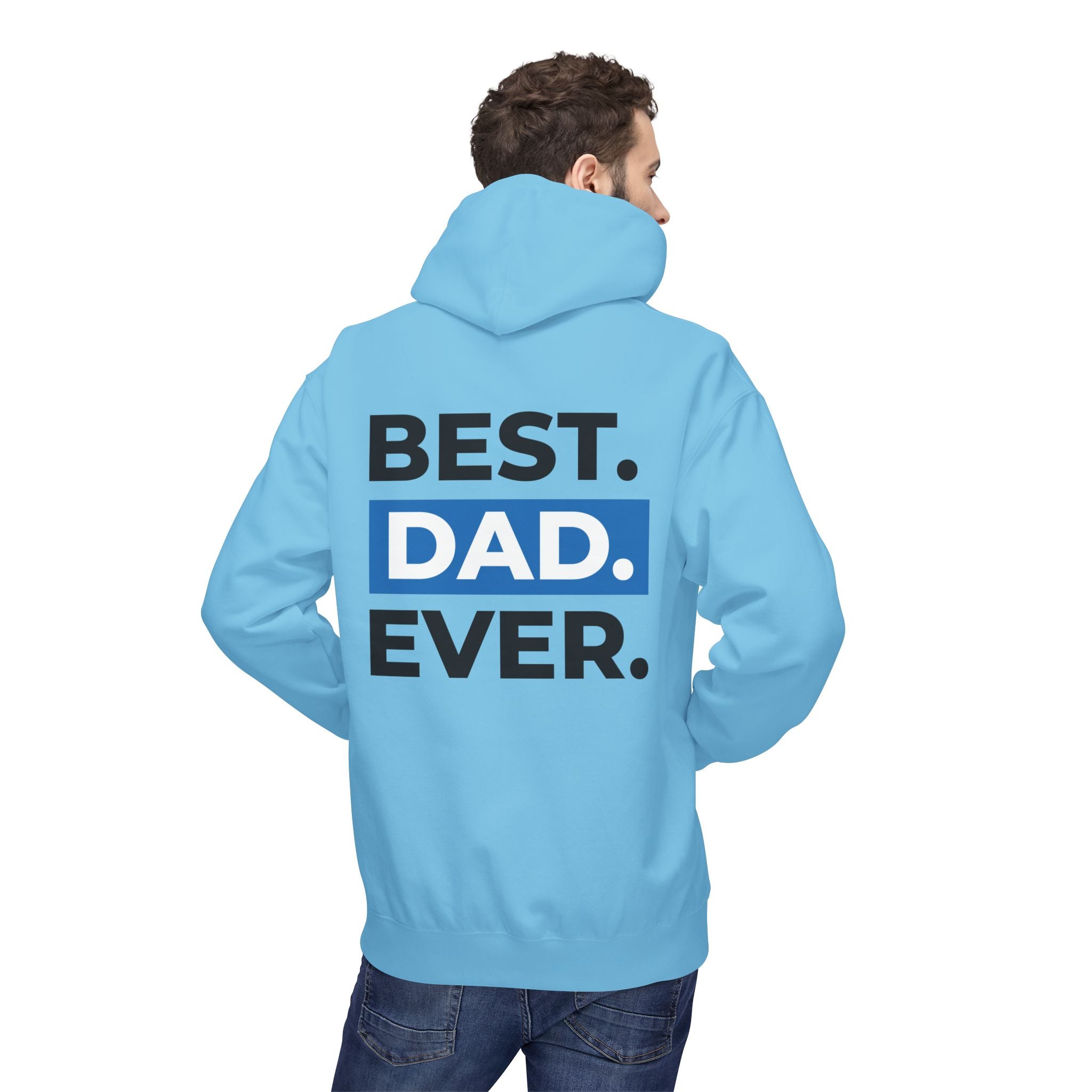 Best. Dad. Ever. Hoodie — Father’s Day Comfort Pullover