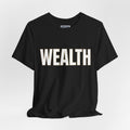 Wealth Graphic Tee — Bold 'WEALTH' Statement T-Shirt