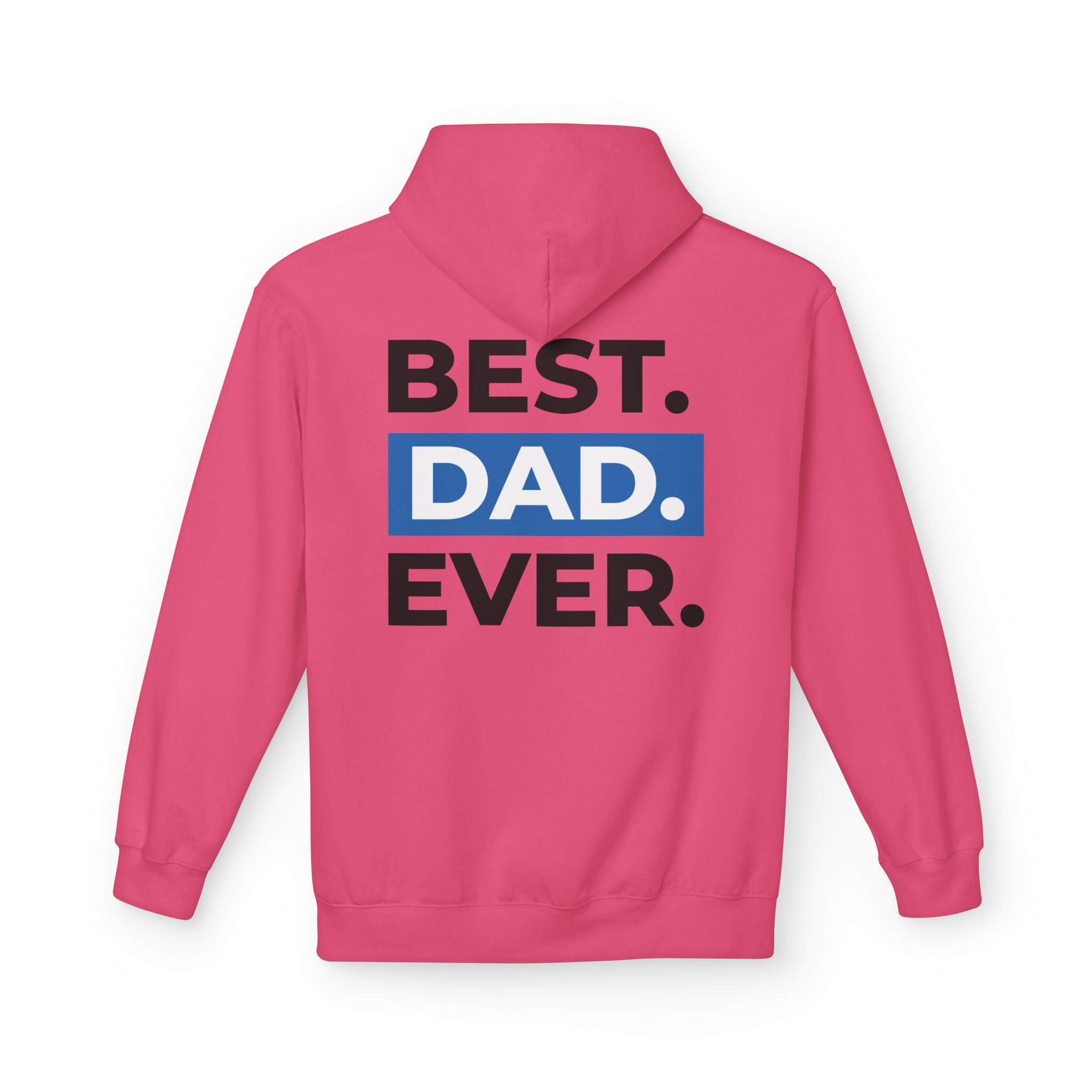 Best. Dad. Ever. Hoodie — Father’s Day Comfort Pullover