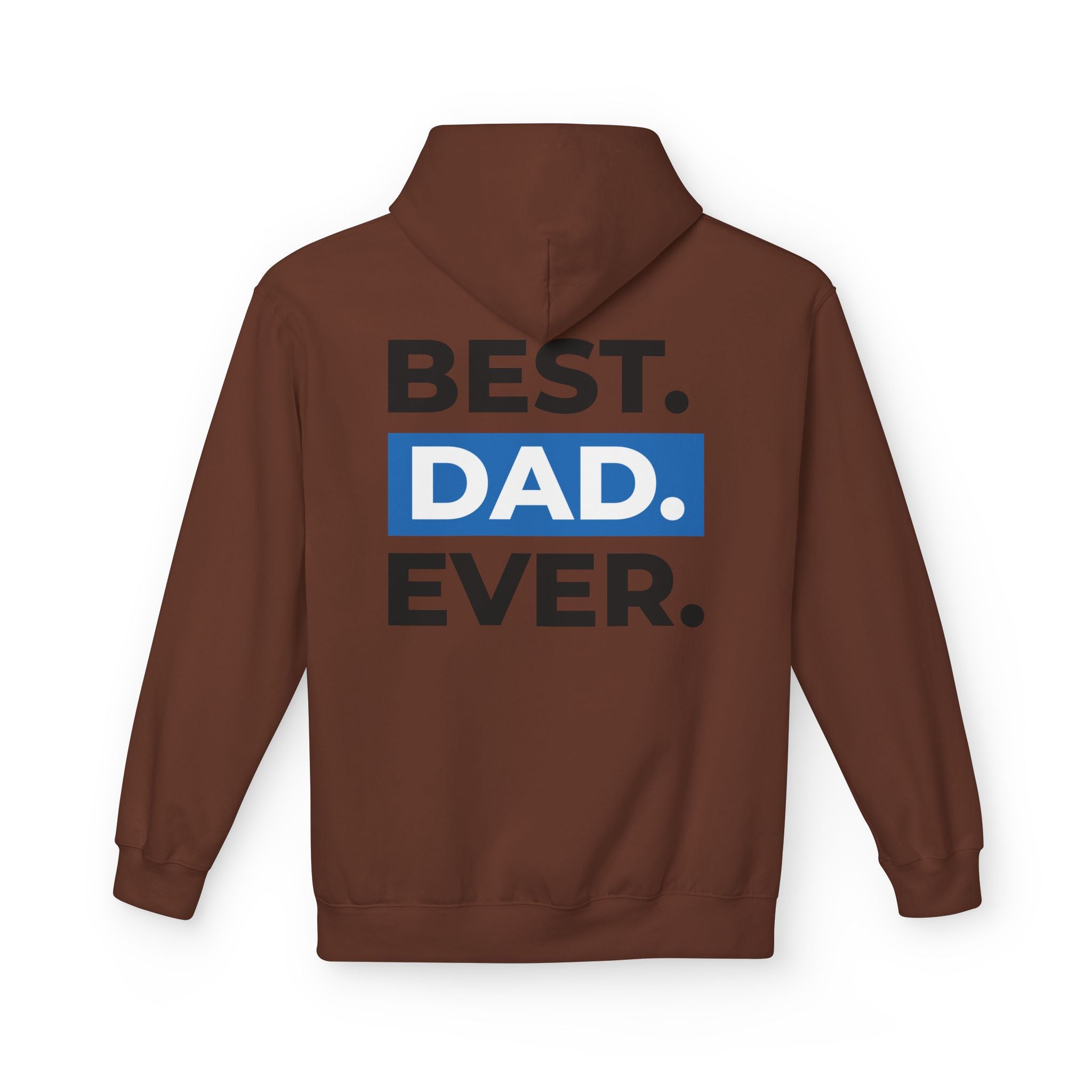 Best. Dad. Ever. Hoodie — Father’s Day Comfort Pullover
