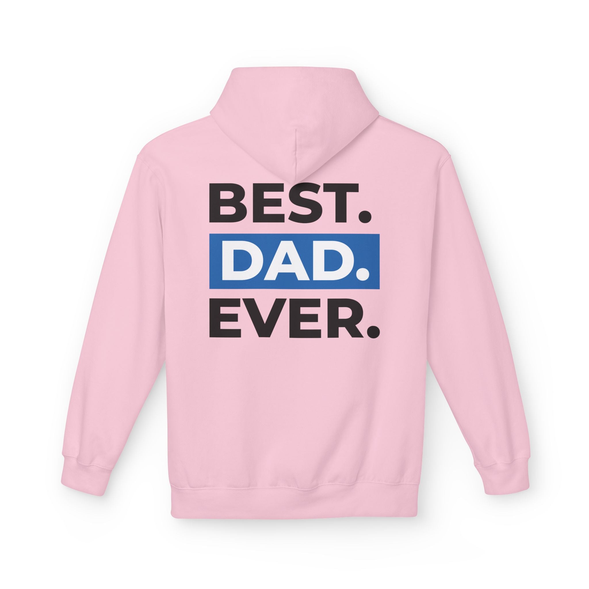 Best. Dad. Ever. Hoodie — Father’s Day Comfort Pullover