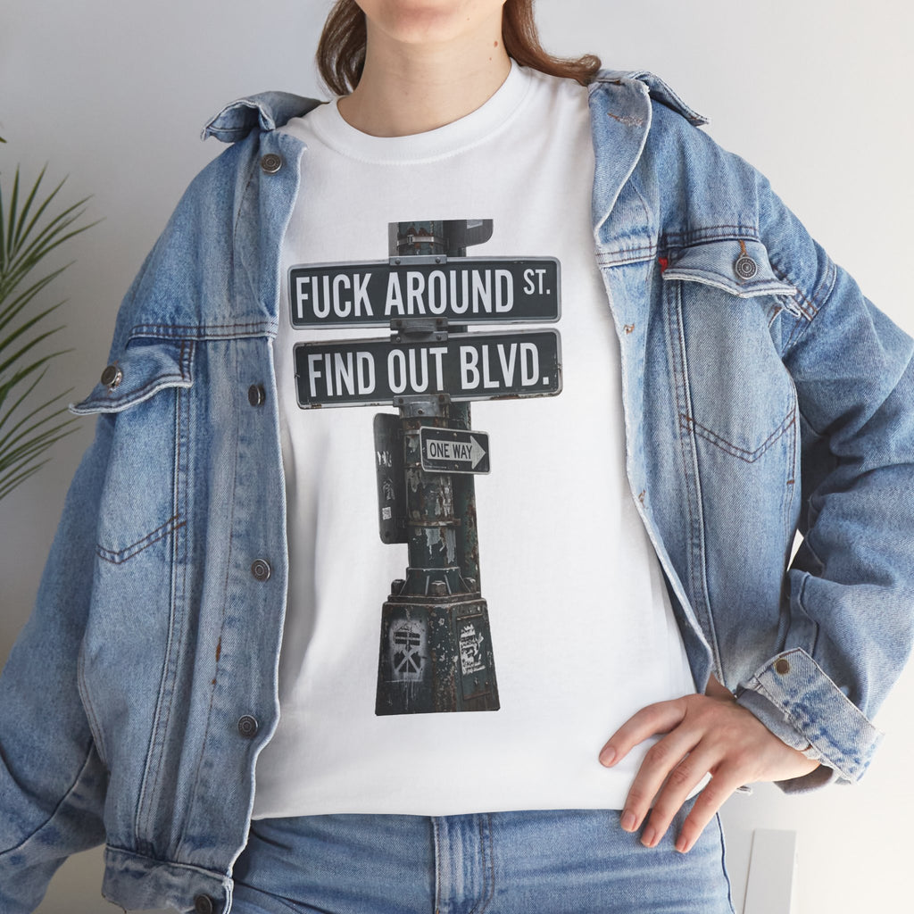 "Fuck Around St, Find Out Blvd" Graphic Tee — Street Sign Urban Humor T‑Shirt