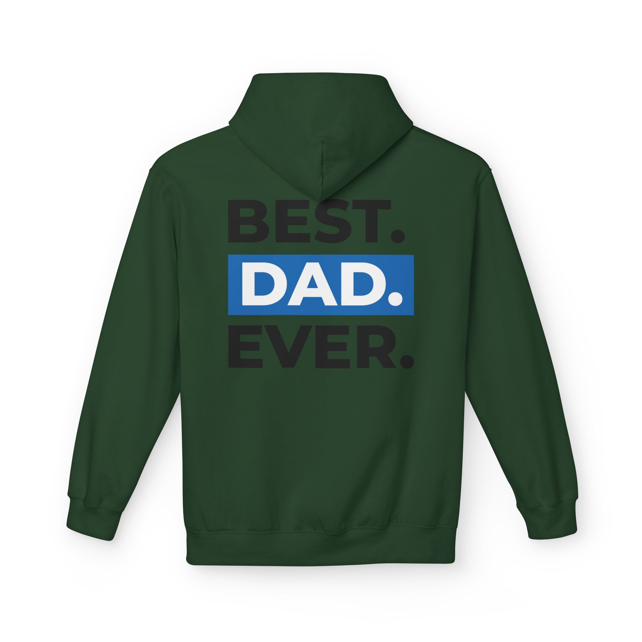Best. Dad. Ever. Hoodie — Father’s Day Comfort Pullover