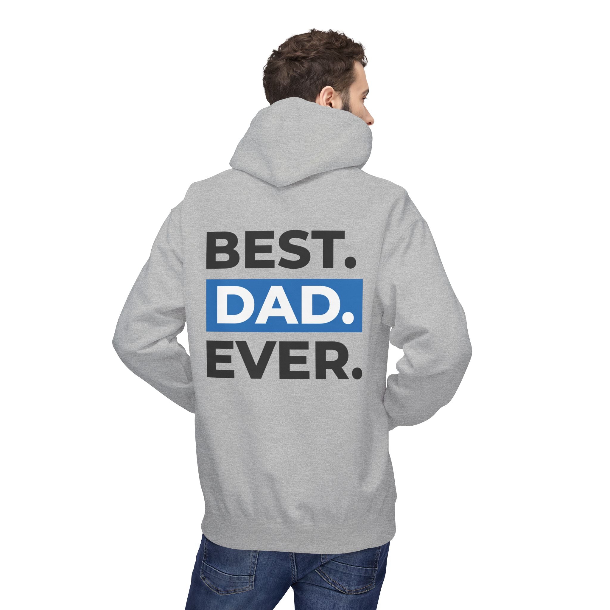 Best. Dad. Ever. Hoodie — Father’s Day Comfort Pullover
