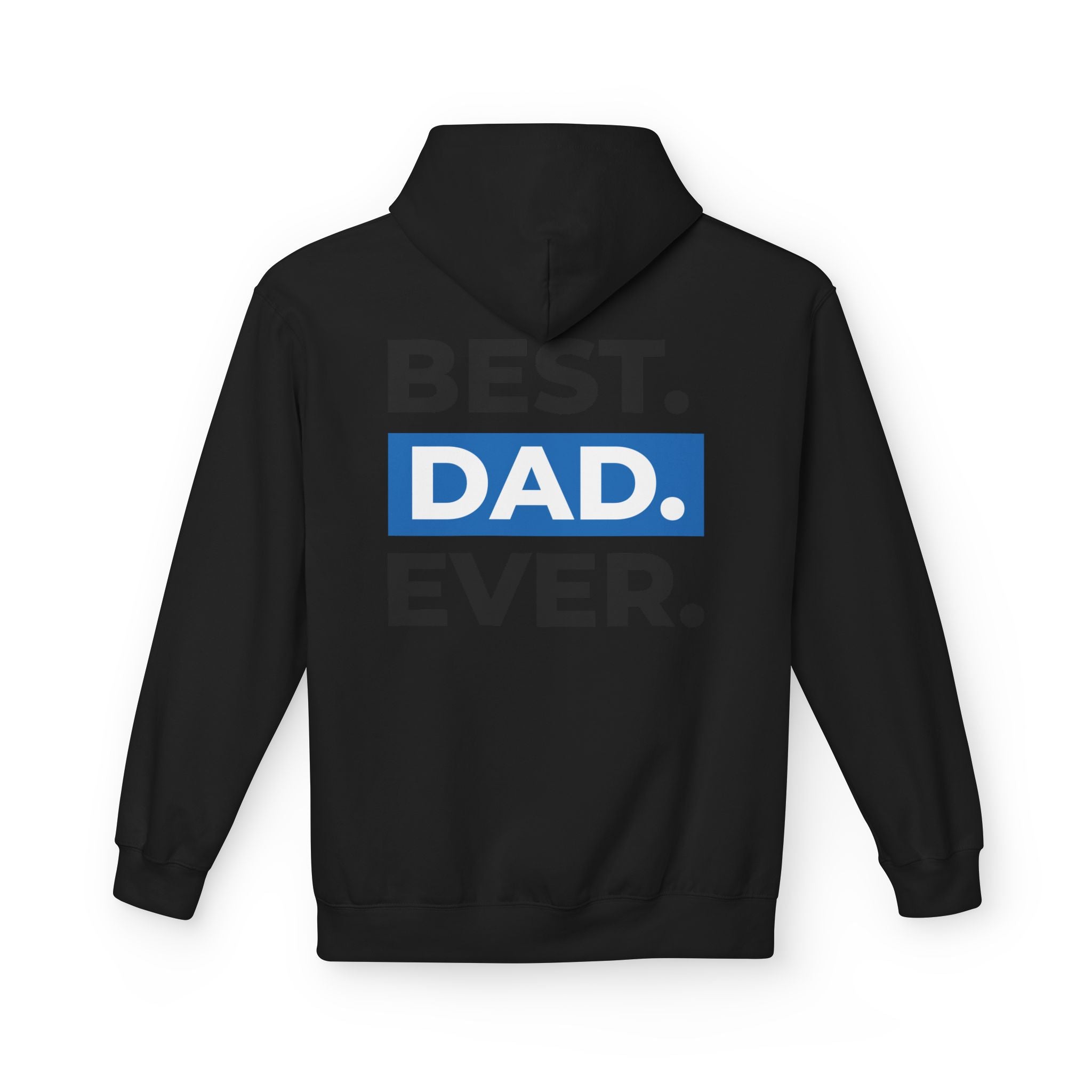 Best. Dad. Ever. Hoodie — Father’s Day Comfort Pullover