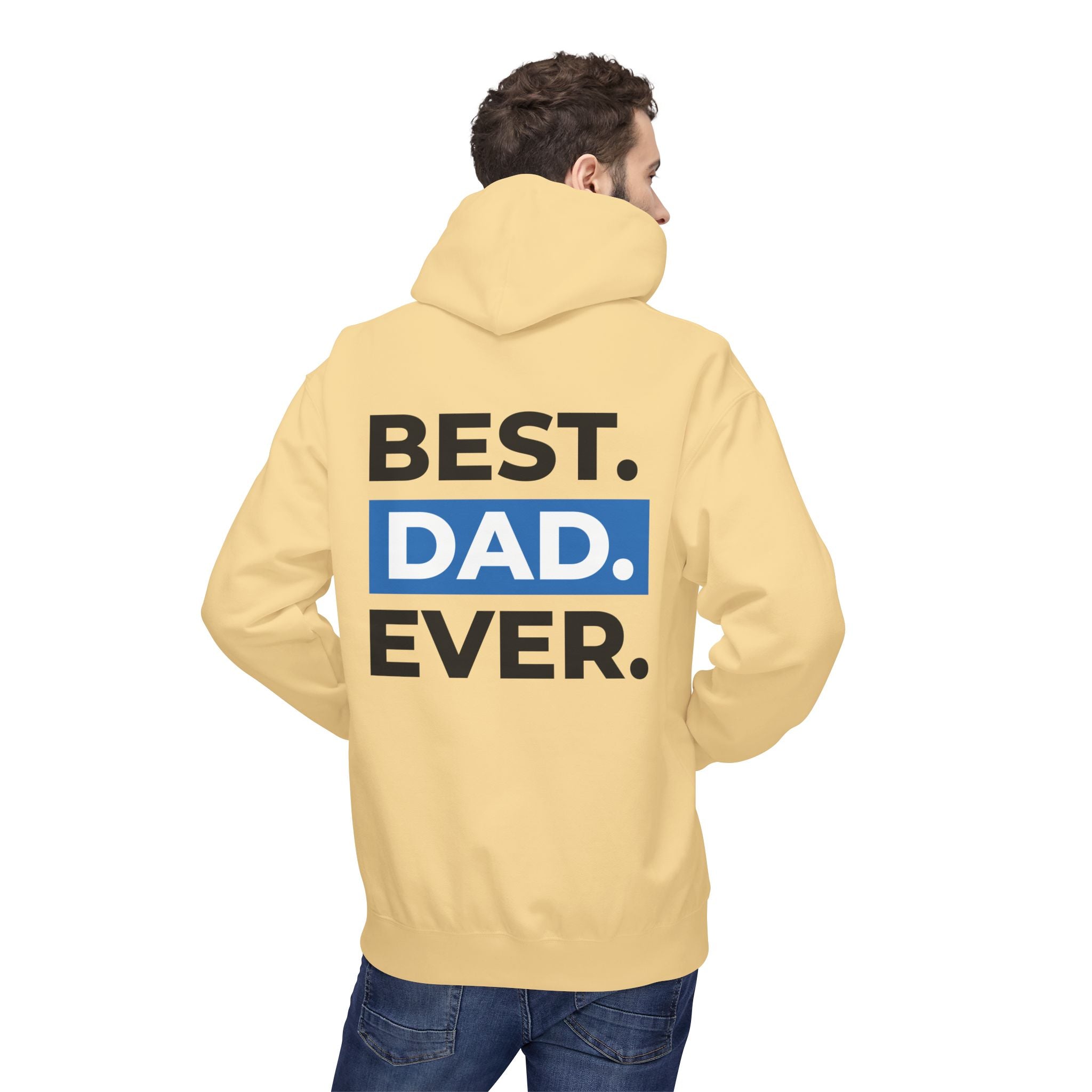 Best. Dad. Ever. Hoodie — Father’s Day Comfort Pullover