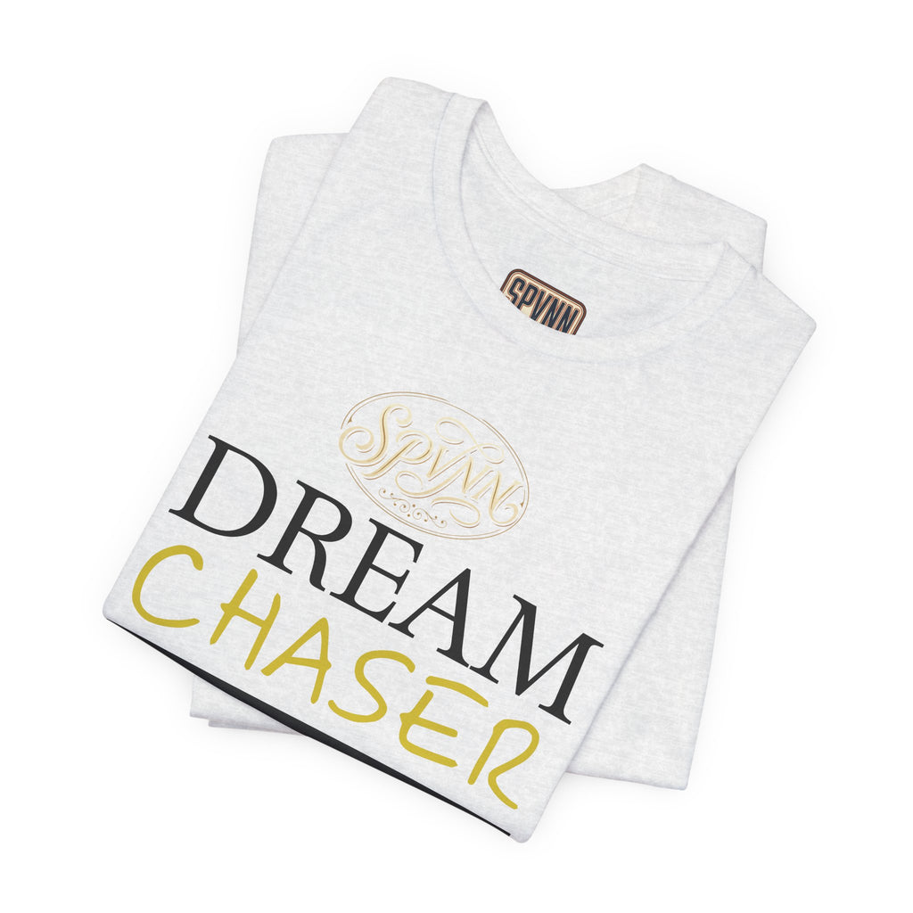 Dream Chaser T-Shirt