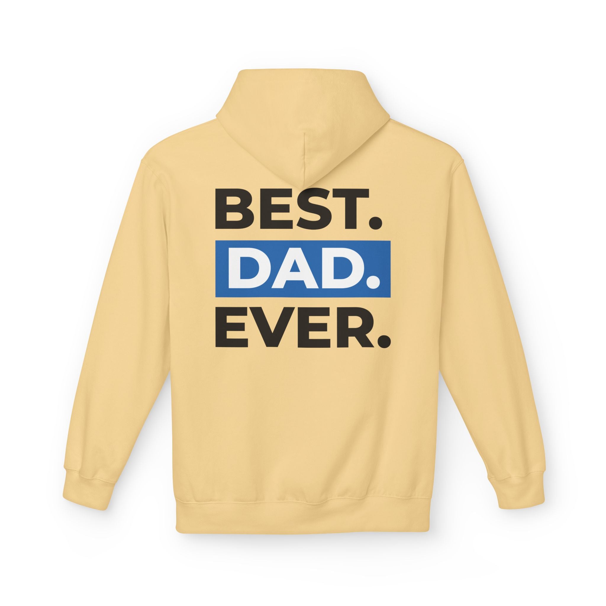 Best. Dad. Ever. Hoodie — Father’s Day Comfort Pullover