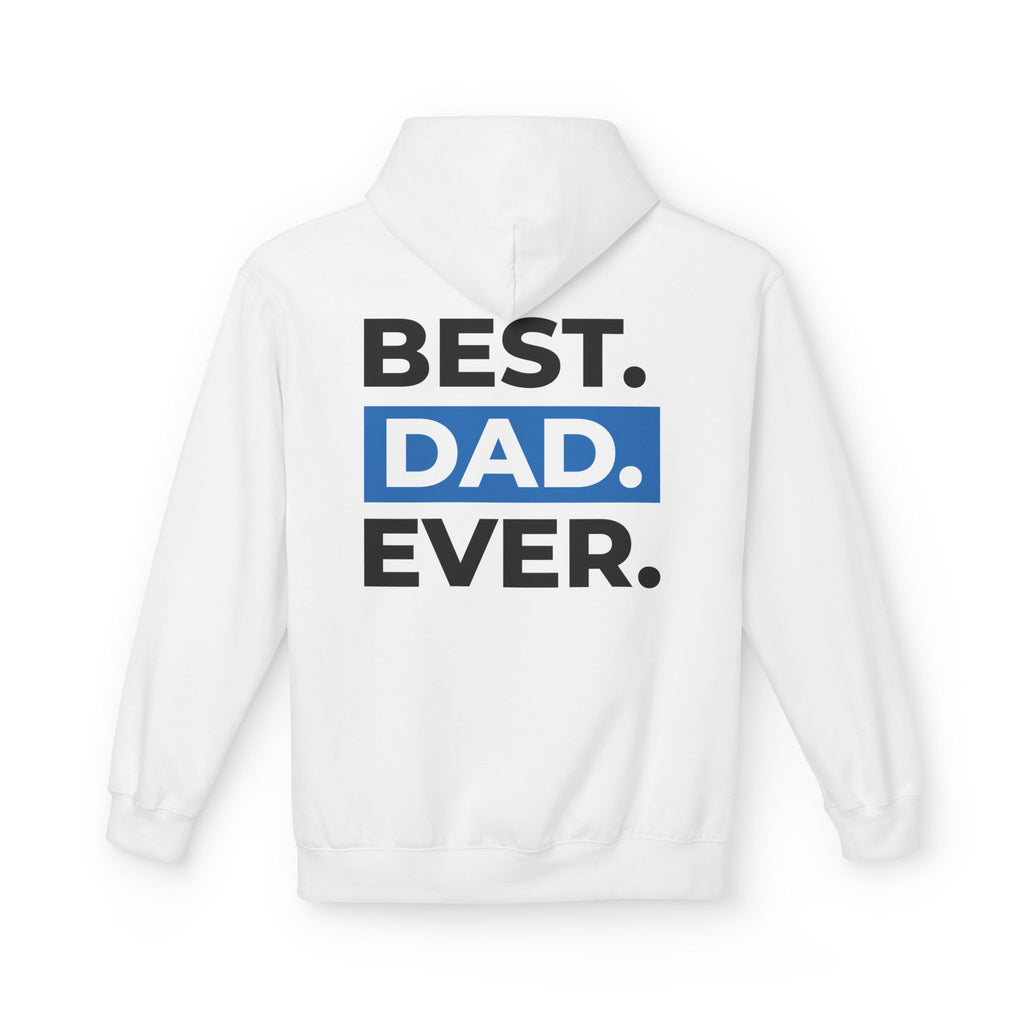 Best. Dad. Ever. Hoodie — Father’s Day Comfort Pullover