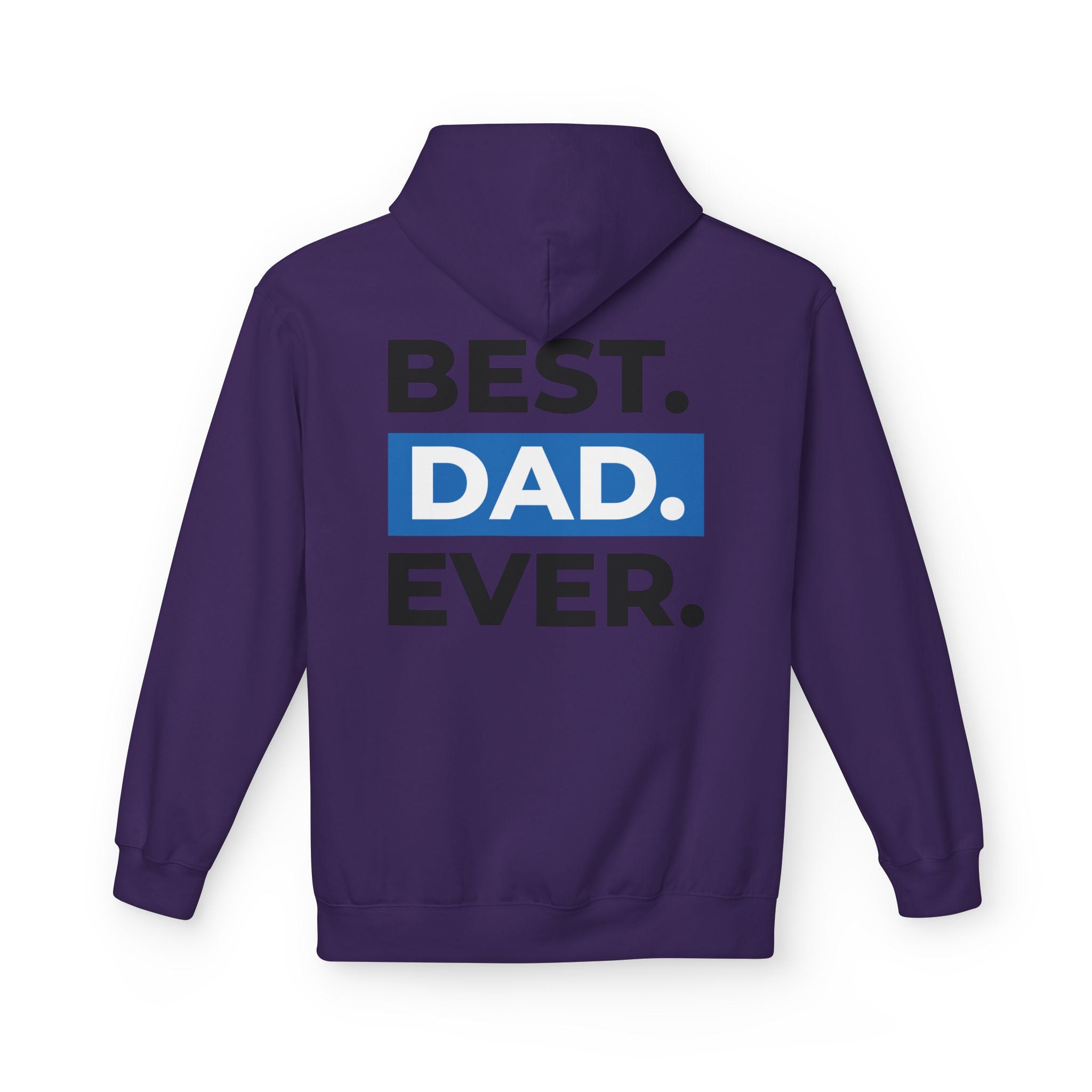 Best. Dad. Ever. Hoodie — Father’s Day Comfort Pullover