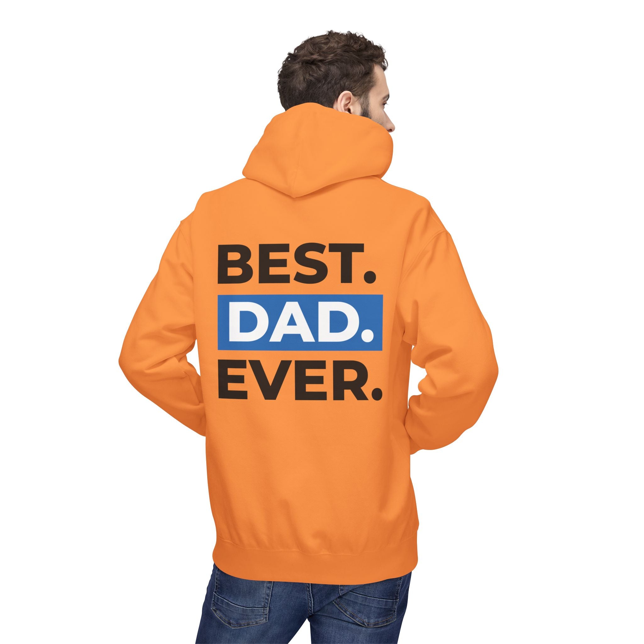 Best. Dad. Ever. Hoodie — Father’s Day Comfort Pullover