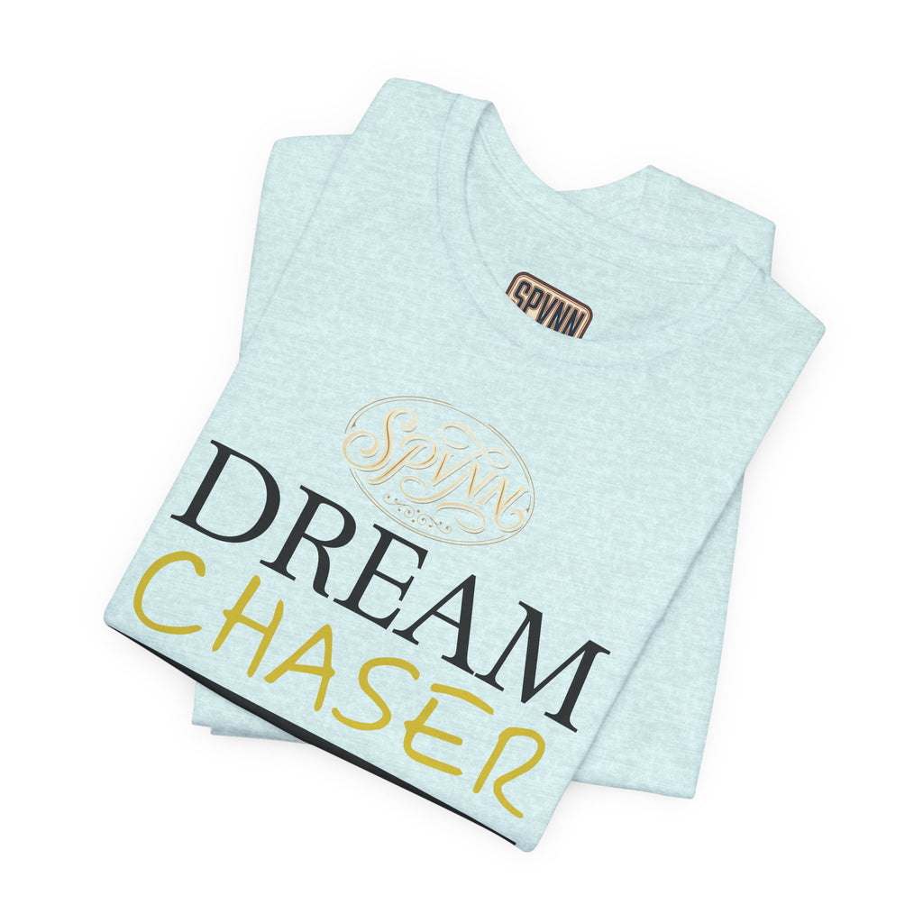 Dream Chaser T-Shirt