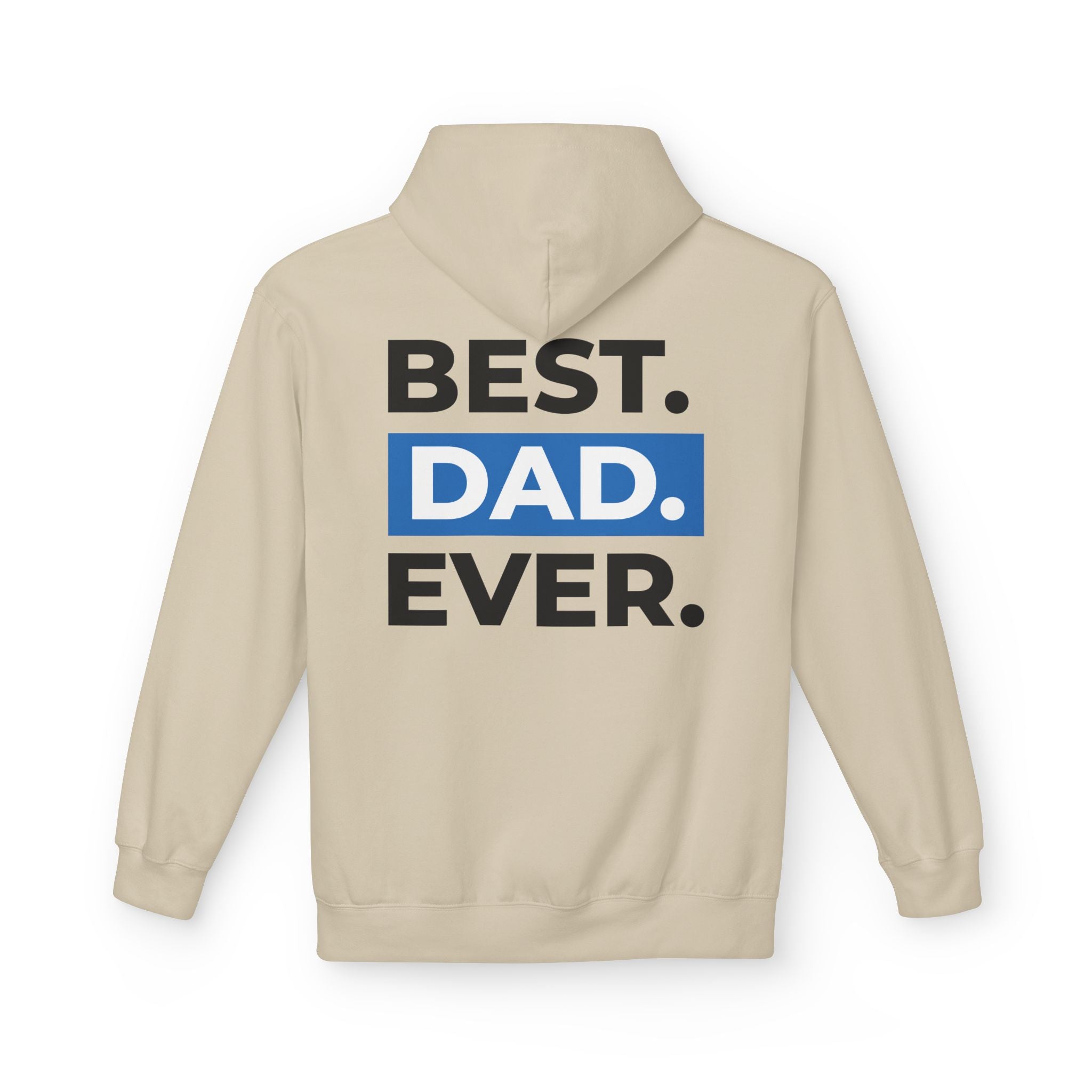 Best. Dad. Ever. Hoodie — Father’s Day Comfort Pullover