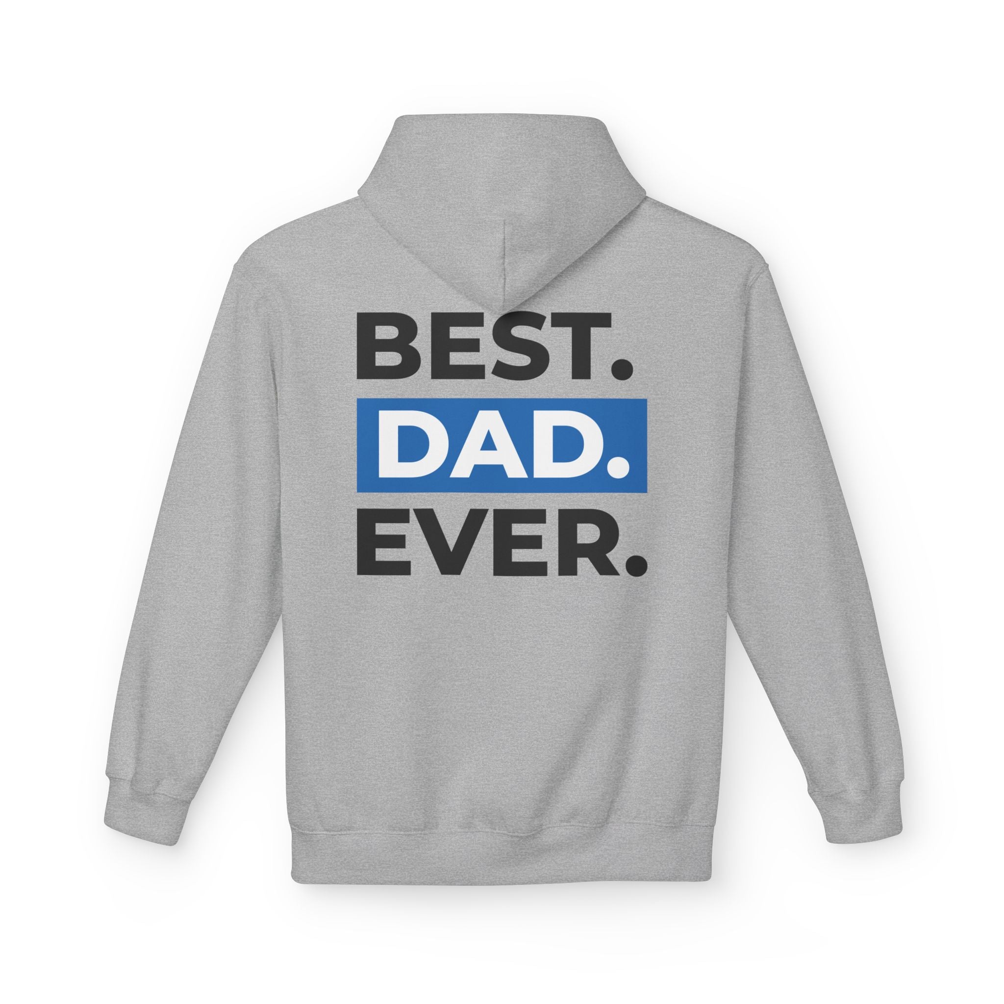 Best. Dad. Ever. Hoodie — Father’s Day Comfort Pullover