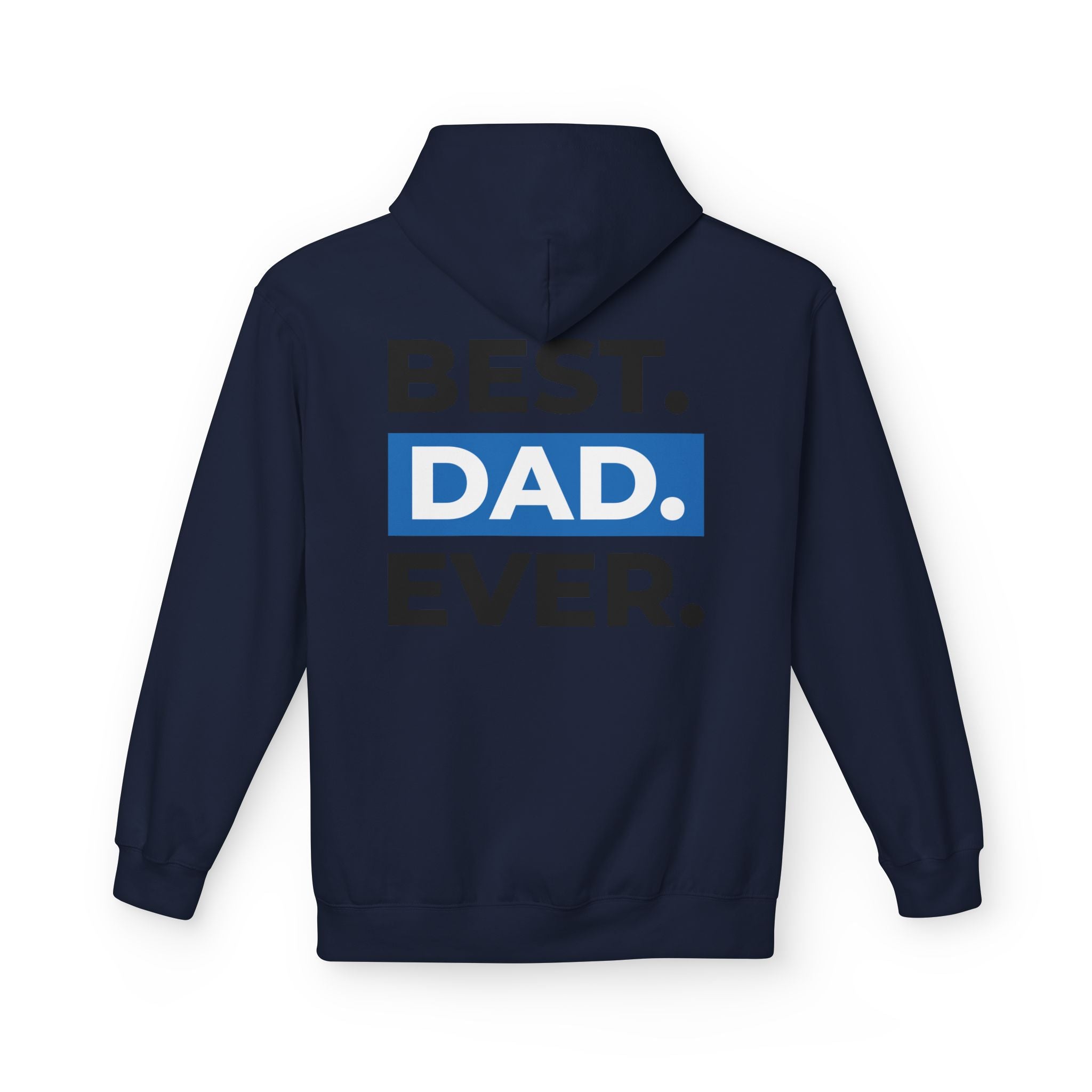 Best. Dad. Ever. Hoodie — Father’s Day Comfort Pullover