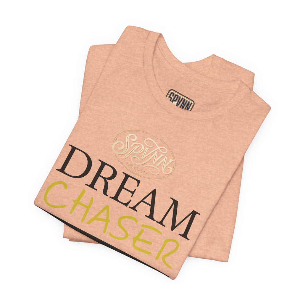 Dream Chaser T-Shirt